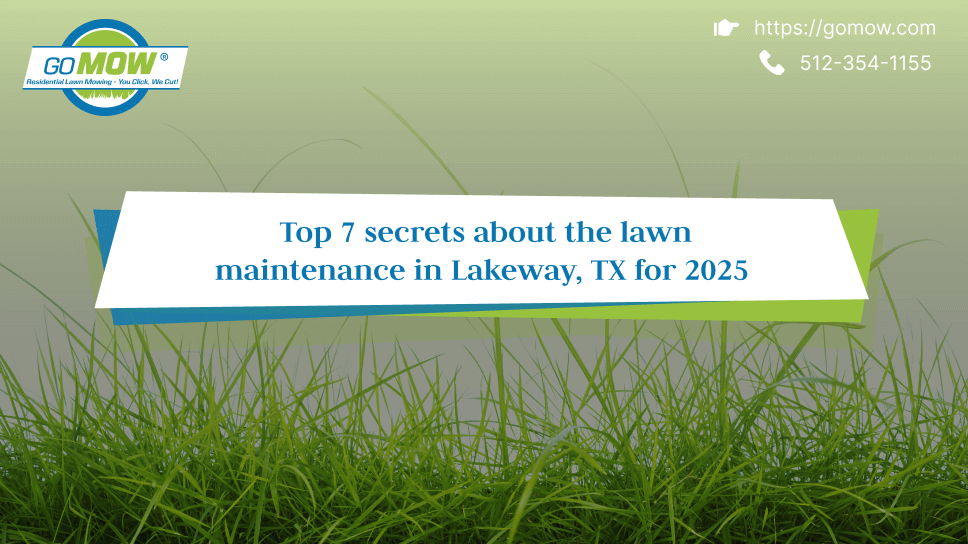 Top 7 Secrets About The Lawn Maintenance In Lakeway, TX For 2025