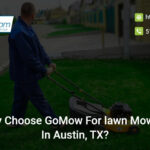 why-choose-gomow-for-lawn-mowing-in-austin-tx
