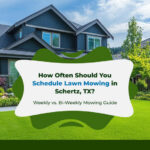 how-often-should-you-schedule-lawn-mowing-in-schertz-tx