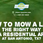 how-to-mow-a-lawn-the-right-way-in-a-residential-area-at-san-antonio-tx
