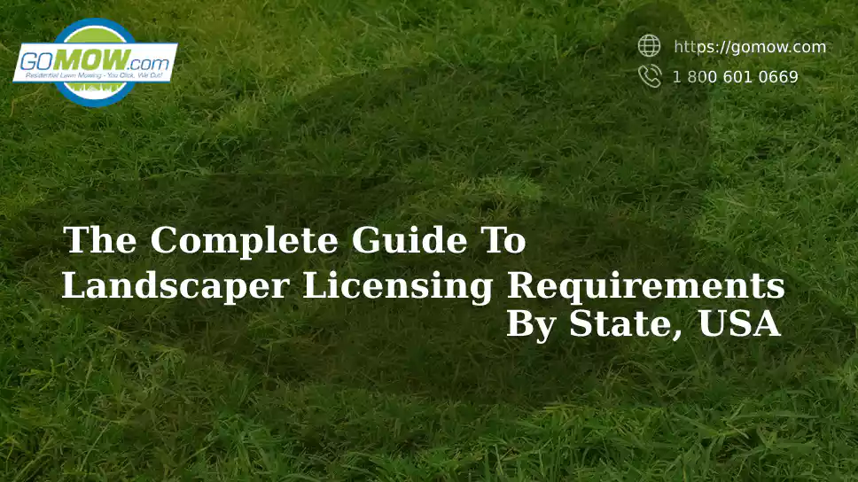 The Complete Guide To Landscaper Licensing Requirements By State, USA